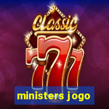 ministers jogo